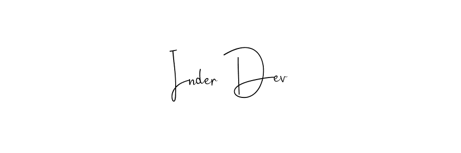 Inder Dev stylish signature style. Best Handwritten Sign (Andilay-7BmLP) for my name. Handwritten Signature Collection Ideas for my name Inder Dev. Inder Dev signature style 4 images and pictures png