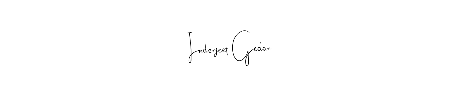 You should practise on your own different ways (Andilay-7BmLP) to write your name (Inderjeet Gedar) in signature. don't let someone else do it for you. Inderjeet Gedar signature style 4 images and pictures png