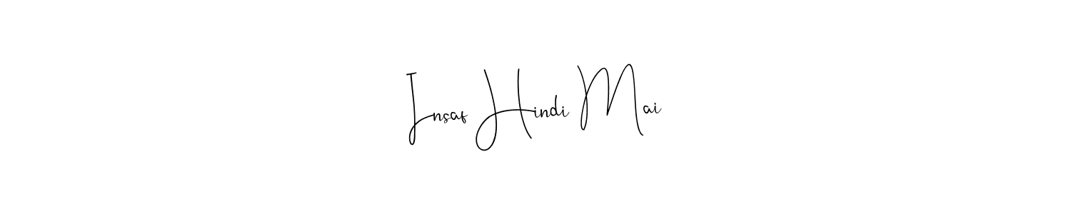 Make a beautiful signature design for name Insaf Hindi Mai. Use this online signature maker to create a handwritten signature for free. Insaf Hindi Mai signature style 4 images and pictures png