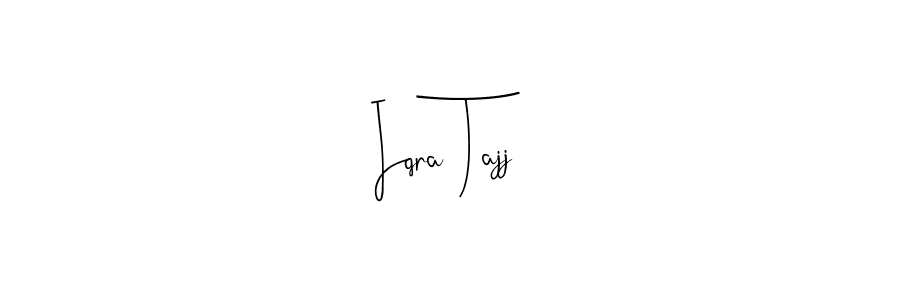 Make a beautiful signature design for name Iqra Tajj. With this signature (Andilay-7BmLP) style, you can create a handwritten signature for free. Iqra Tajj signature style 4 images and pictures png