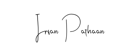 Practice writing Irfan Pathaan with the flow of Andilay-7BmLP lettering. A fantastic source of inspiration for developing your personal signature style. Irfan Pathaan signature style 4 images and pictures png