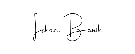 Looking for the ultimate eSignature for Ishani Banik? Explore Andilay-7BmLP font collection and download transparent PNGs in seconds. Ishani Banik signature style 4 images and pictures png