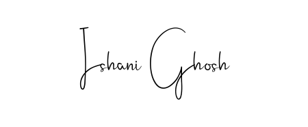 This is the best signature style for the Ishani Ghosh name. Also you like these signature font (Andilay-7BmLP). Mix name signature. Ishani Ghosh signature style 4 images and pictures png