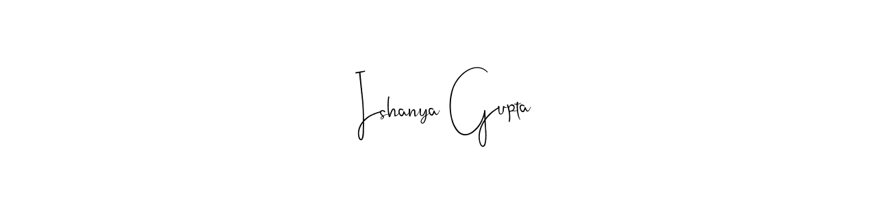 Once you've used our free online signature maker to create your best signature Andilay-7BmLP style, it's time to enjoy all of the benefits that Ishanya Gupta name signing documents. Ishanya Gupta signature style 4 images and pictures png