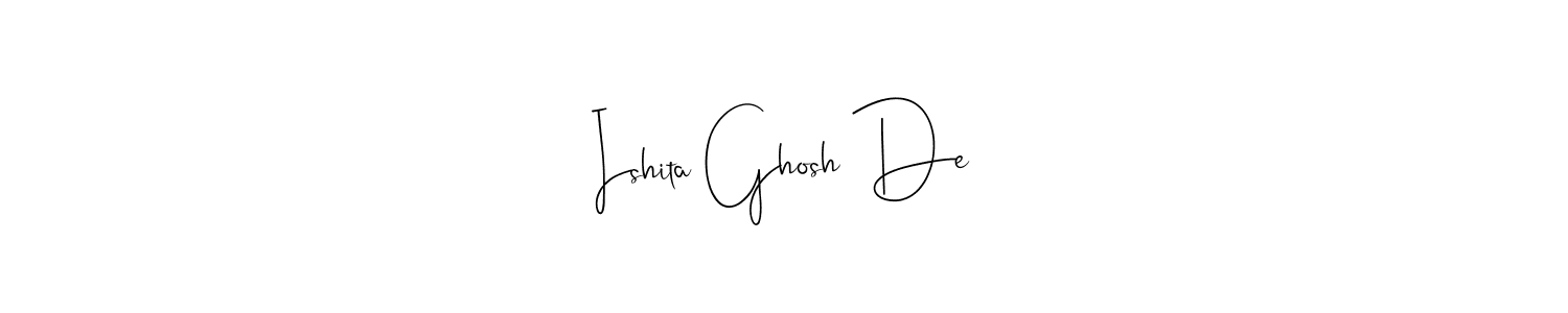 It looks lik you need a new signature style for name Ishita Ghosh De. Design unique handwritten (Andilay-7BmLP) signature with our free signature maker in just a few clicks. Ishita Ghosh De signature style 4 images and pictures png