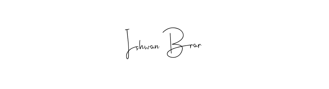 This is the best signature style for the Ishwan Brar name. Also you like these signature font (Andilay-7BmLP). Mix name signature. Ishwan Brar signature style 4 images and pictures png