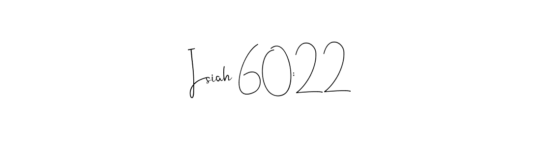 Isiah 60:22 stylish signature style. Best Handwritten Sign (Andilay-7BmLP) for my name. Handwritten Signature Collection Ideas for my name Isiah 60:22. Isiah 60:22 signature style 4 images and pictures png
