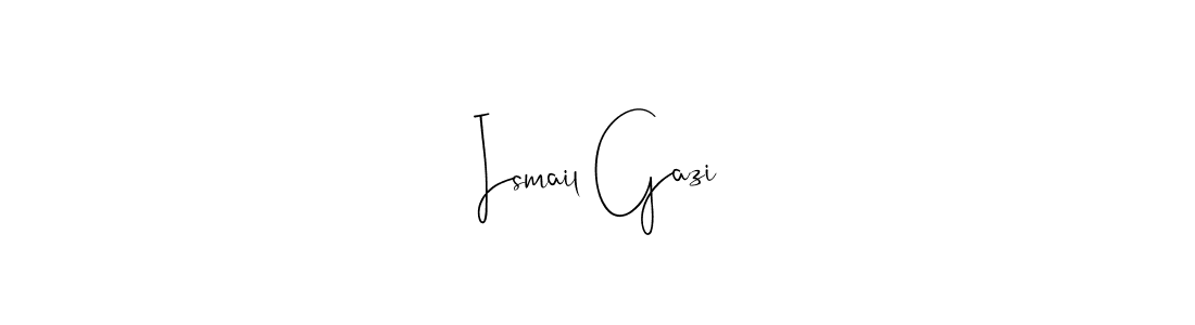 It looks lik you need a new signature style for name Ismail Gazi. Design unique handwritten (Andilay-7BmLP) signature with our free signature maker in just a few clicks. Ismail Gazi signature style 4 images and pictures png