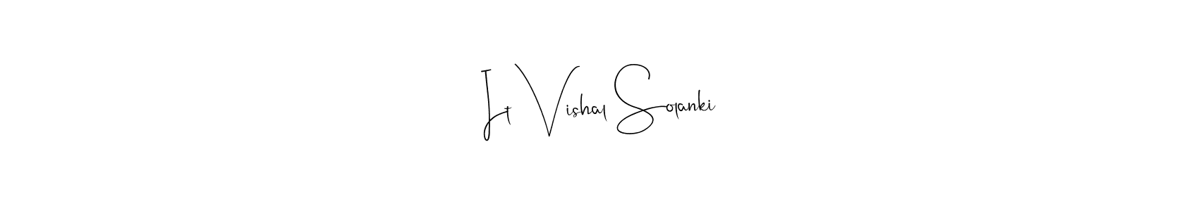 Design your own signature with our free online signature maker. With this signature software, you can create a handwritten (Andilay-7BmLP) signature for name It Vishal Solanki. It Vishal Solanki signature style 4 images and pictures png