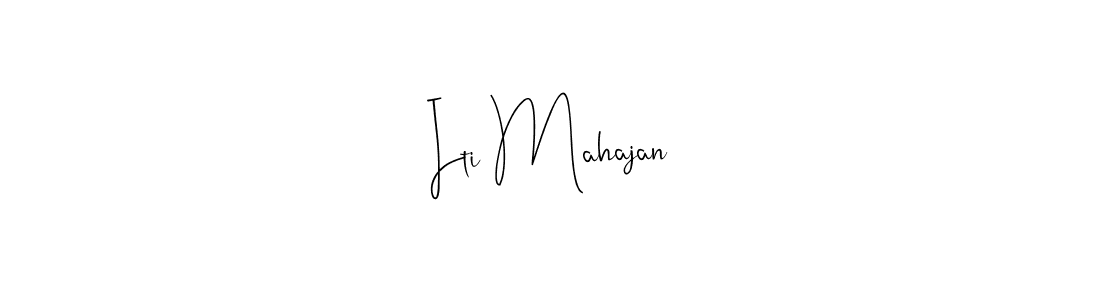 You should practise on your own different ways (Andilay-7BmLP) to write your name (Iti Mahajan) in signature. don't let someone else do it for you. Iti Mahajan signature style 4 images and pictures png