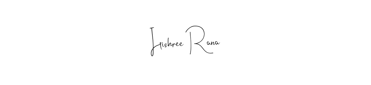 Here are the top 10 professional signature styles for the name Itishree Rana. These are the best autograph styles you can use for your name. Itishree Rana signature style 4 images and pictures png