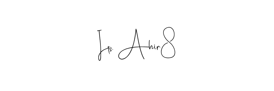 How to make Its Ahir8 signature? Andilay-7BmLP is a professional autograph style. Create handwritten signature for Its Ahir8 name. Its Ahir8 signature style 4 images and pictures png