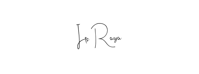 Design your own signature with our free online signature maker. With this signature software, you can create a handwritten (Andilay-7BmLP) signature for name Its Raya. Its Raya signature style 4 images and pictures png