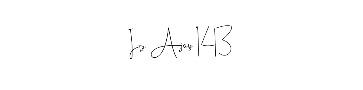 Similarly Andilay-7BmLP is the best handwritten signature design. Signature creator online .You can use it as an online autograph creator for name Itz Ajay 143. Itz Ajay 143 signature style 4 images and pictures png