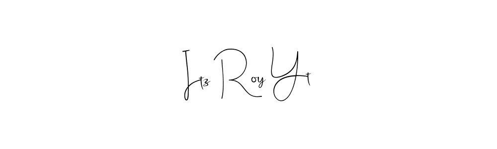 You can use this online signature creator to create a handwritten signature for the name Itz Roy Yt. This is the best online autograph maker. Itz Roy Yt signature style 4 images and pictures png