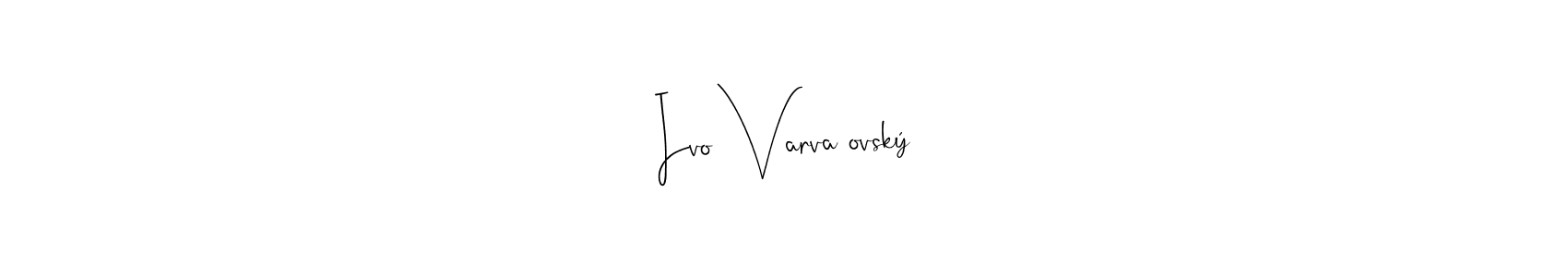 Check out images of Autograph of Ivo Varvařovský name. Actor Ivo Varvařovský Signature Style. Andilay-7BmLP is a professional sign style online. Ivo Varvařovský signature style 4 images and pictures png
