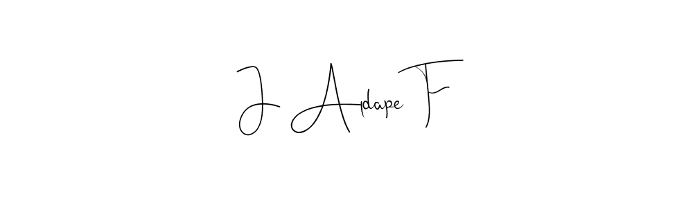 Make a beautiful signature design for name J Aldape F. With this signature (Andilay-7BmLP) style, you can create a handwritten signature for free. J Aldape F signature style 4 images and pictures png