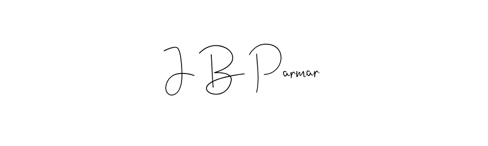 Create a beautiful signature design for name J B Parmar. With this signature (Andilay-7BmLP) fonts, you can make a handwritten signature for free. J B Parmar signature style 4 images and pictures png