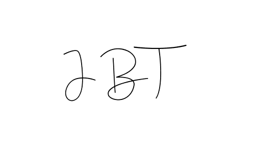 J B T stylish signature style. Best Handwritten Sign (Andilay-7BmLP) for my name. Handwritten Signature Collection Ideas for my name J B T. J B T signature style 4 images and pictures png
