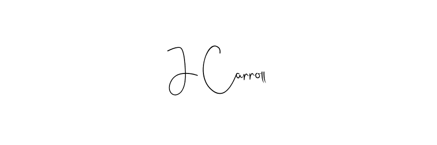 J Carroll stylish signature style. Best Handwritten Sign (Andilay-7BmLP) for my name. Handwritten Signature Collection Ideas for my name J Carroll. J Carroll signature style 4 images and pictures png