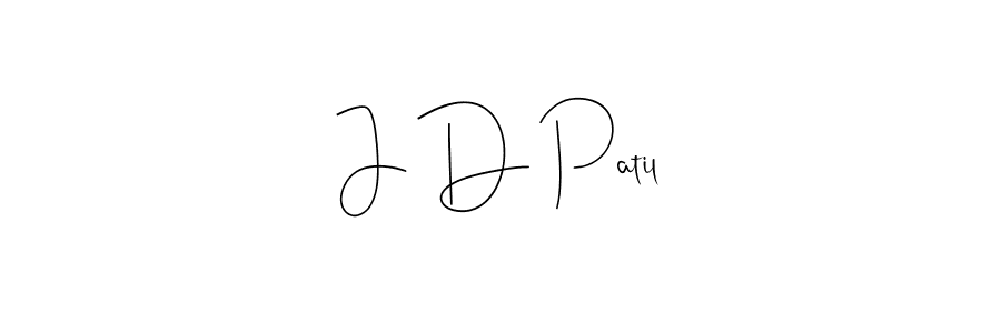 How to make J D Patil signature? Andilay-7BmLP is a professional autograph style. Create handwritten signature for J D Patil name. J D Patil signature style 4 images and pictures png