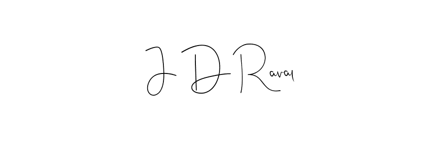 Check out images of Autograph of J D Raval name. Actor J D Raval Signature Style. Andilay-7BmLP is a professional sign style online. J D Raval signature style 4 images and pictures png