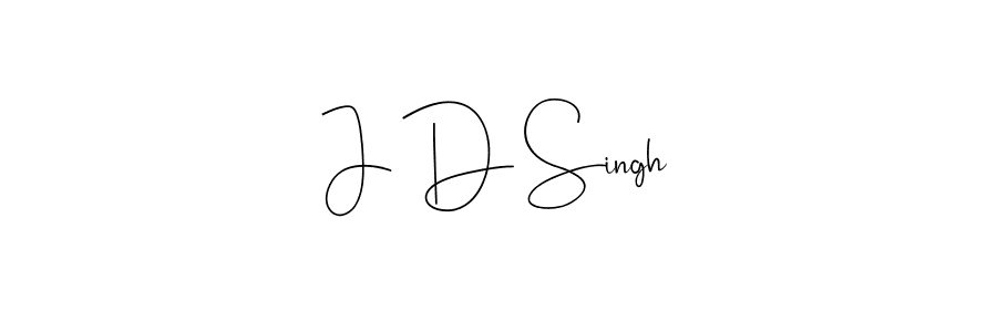 Create a beautiful signature design for name J D Singh. With this signature (Andilay-7BmLP) fonts, you can make a handwritten signature for free. J D Singh signature style 4 images and pictures png