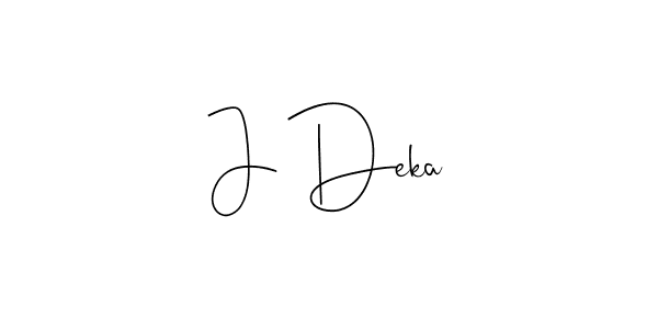 Also we have J Deka name is the best signature style. Create professional handwritten signature collection using Andilay-7BmLP autograph style. J Deka signature style 4 images and pictures png