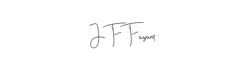 How to Draw J F Fayant signature style? Andilay-7BmLP is a latest design signature styles for name J F Fayant. J F Fayant signature style 4 images and pictures png