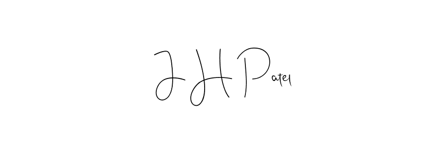 Make a beautiful signature design for name J H Patel. With this signature (Andilay-7BmLP) style, you can create a handwritten signature for free. J H Patel signature style 4 images and pictures png