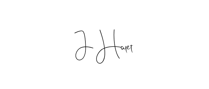 It looks lik you need a new signature style for name J Halet. Design unique handwritten (Andilay-7BmLP) signature with our free signature maker in just a few clicks. J Halet signature style 4 images and pictures png