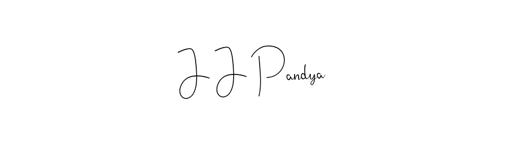 Create a beautiful signature design for name J J Pandya. With this signature (Andilay-7BmLP) fonts, you can make a handwritten signature for free. J J Pandya signature style 4 images and pictures png