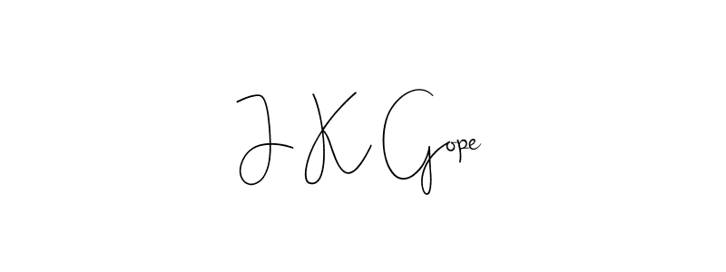 Also we have J K Gope name is the best signature style. Create professional handwritten signature collection using Andilay-7BmLP autograph style. J K Gope signature style 4 images and pictures png