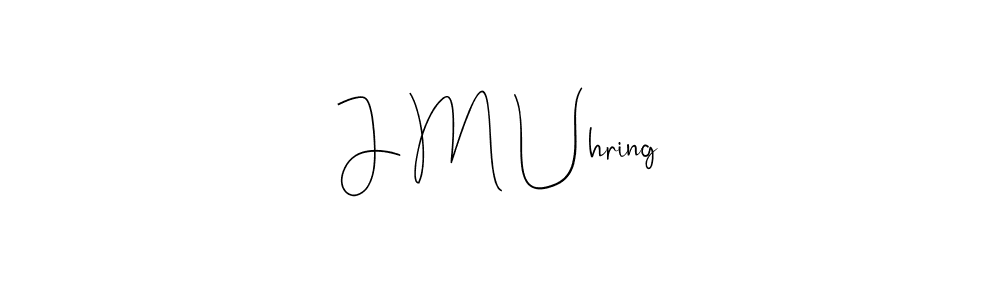 The best way (Andilay-7BmLP) to make a short signature is to pick only two or three words in your name. The name J M Uhring include a total of six letters. For converting this name. J M Uhring signature style 4 images and pictures png