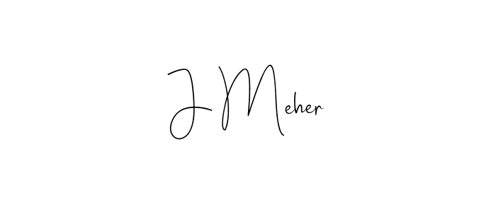 Also we have J Meher name is the best signature style. Create professional handwritten signature collection using Andilay-7BmLP autograph style. J Meher signature style 4 images and pictures png
