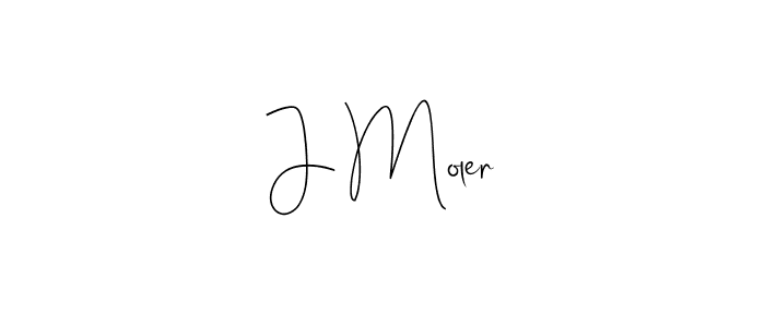 Create a beautiful signature design for name J Moler. With this signature (Andilay-7BmLP) fonts, you can make a handwritten signature for free. J Moler signature style 4 images and pictures png