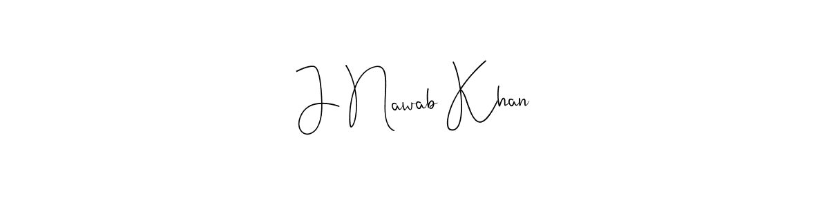 Also we have J Nawab Khan name is the best signature style. Create professional handwritten signature collection using Andilay-7BmLP autograph style. J Nawab Khan signature style 4 images and pictures png
