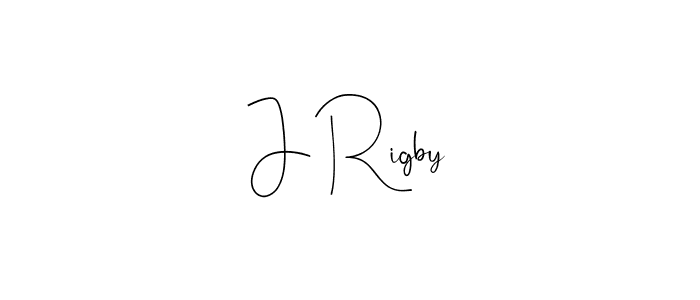 Also we have J Rigby name is the best signature style. Create professional handwritten signature collection using Andilay-7BmLP autograph style. J Rigby signature style 4 images and pictures png