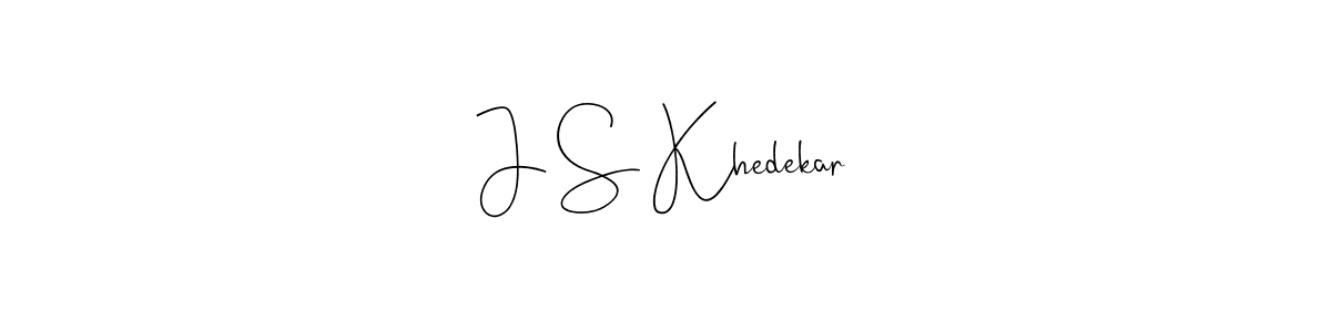 Make a beautiful signature design for name J S Khedekar. With this signature (Andilay-7BmLP) style, you can create a handwritten signature for free. J S Khedekar signature style 4 images and pictures png