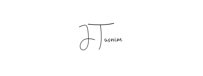 Make a beautiful signature design for name J Tasnim. Use this online signature maker to create a handwritten signature for free. J Tasnim signature style 4 images and pictures png