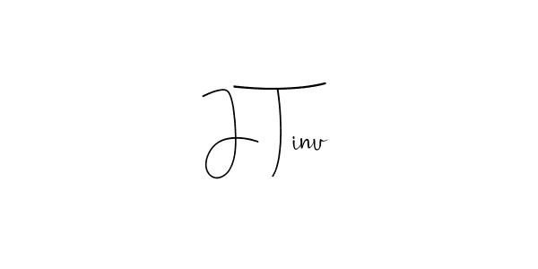 Also we have J Tinu name is the best signature style. Create professional handwritten signature collection using Andilay-7BmLP autograph style. J Tinu signature style 4 images and pictures png