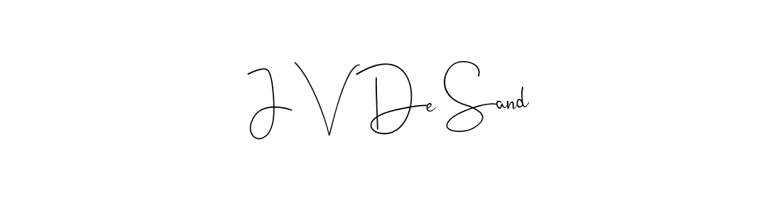 Make a beautiful signature design for name J V De Sand. With this signature (Andilay-7BmLP) style, you can create a handwritten signature for free. J V De Sand signature style 4 images and pictures png