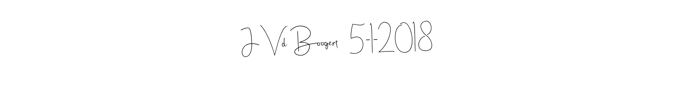 Also You can easily find your signature by using the search form. We will create J Vd Boogert   5-1-2018 name handwritten signature images for you free of cost using Andilay-7BmLP sign style. J Vd Boogert   5-1-2018 signature style 4 images and pictures png