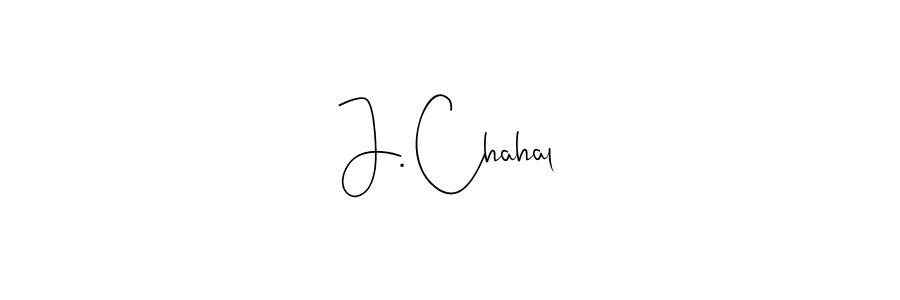 Also we have J. Chahal name is the best signature style. Create professional handwritten signature collection using Andilay-7BmLP autograph style. J. Chahal signature style 4 images and pictures png