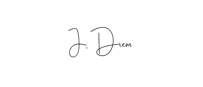 Make a beautiful signature design for name J. Diem. With this signature (Andilay-7BmLP) style, you can create a handwritten signature for free. J. Diem signature style 4 images and pictures png