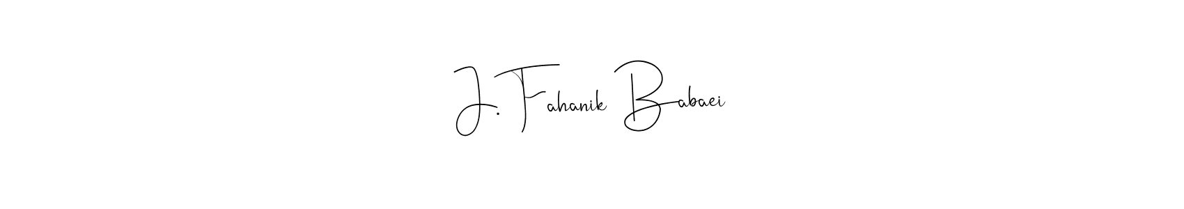 You should practise on your own different ways (Andilay-7BmLP) to write your name (J. Fahanik Babaei) in signature. don't let someone else do it for you. J. Fahanik Babaei signature style 4 images and pictures png