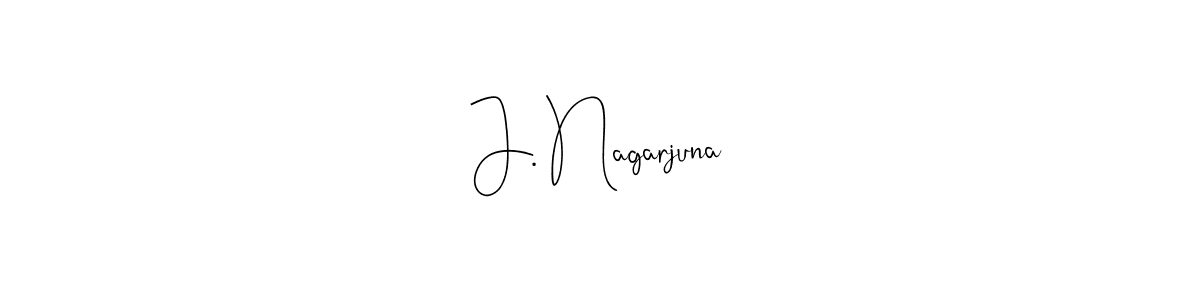 Create a beautiful signature design for name J. Nagarjuna. With this signature (Andilay-7BmLP) fonts, you can make a handwritten signature for free. J. Nagarjuna signature style 4 images and pictures png