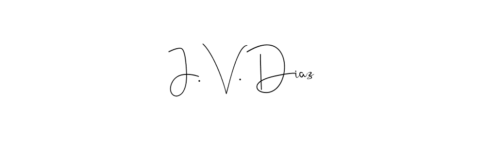 You should practise on your own different ways (Andilay-7BmLP) to write your name (J. V. Diaz) in signature. don't let someone else do it for you. J. V. Diaz signature style 4 images and pictures png