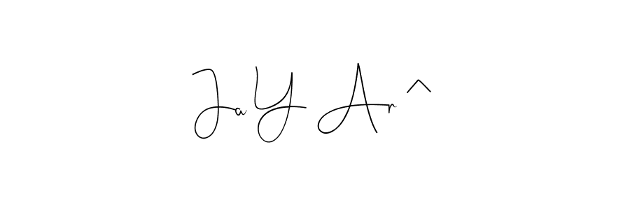 Also we have Ja Y Ar ^ name is the best signature style. Create professional handwritten signature collection using Andilay-7BmLP autograph style. Ja Y Ar ^ signature style 4 images and pictures png
