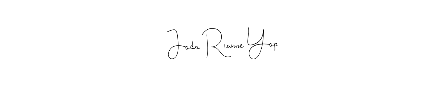 Jada Rianne Yap stylish signature style. Best Handwritten Sign (Andilay-7BmLP) for my name. Handwritten Signature Collection Ideas for my name Jada Rianne Yap. Jada Rianne Yap signature style 4 images and pictures png
